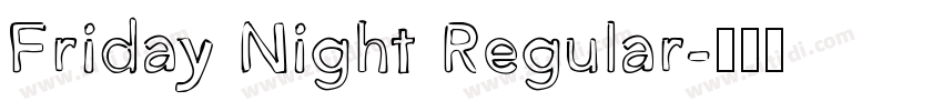 Friday Night Regular字体转换
